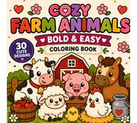 Cozy Farm Animals Coloring Book: 30 Cute and Simple Farm Animals Designs (Cozy Bold & Easy Coloring Books)