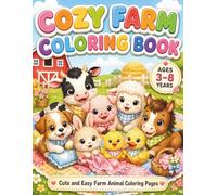 Cozy Farm Animals Coloring Book: Cute Barnyard Animal Coloring Pages for Kids Ages 3-8