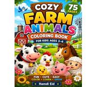 Cozy Farm Animals Coloring Book for Kids Ages 3-6: Fun, Cute & Easy Barnyard Animals for Relaxation and Learning | Perfect Gift for Toddlers and Preschoolers