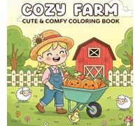 Cozy Farm: Bold & Easy Coloring Book Featuring Relaxing Designs, for Both Adults & Kids