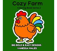 Cozy Farm Coloring Book: Big Bold & Easy Designs for Relaxing Coloring Fun (Cozy Coloring Book Series)