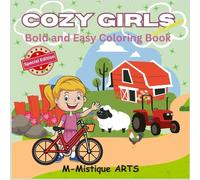 Cozy Farmhouse Girls Coloring Book: Charming Country Life Scenes Featuring Cute Girls, Animals & Farmhouse Vibes - A Relaxing Coloring Book for Adults and Teens (Bold and Easy Coloring Book)