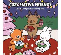 COZY FESTIVE FRIENDS: Cute & comfy animal coloring book
