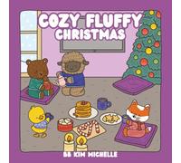 Cozy Fluffy Christmas: Christmas Coloring Book with Cozy Animals, Winter Snow Scenes & Cute Holiday Designs for Relaxing Coloring Fun (The Cozy Moments Series)