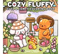 Cozy Fluffy: Cute & Comfy Coloring Book. Libro da colorare per adulti e adolescenti con animali soffici in avventure quotidiane e momenti con atmosfere Cozy