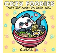 Cozy Foodies: Cute and Comfy Coloring Book for Adults and Teens with Kawaii Fuzzy Creatures and Easy and Bold Relaxing Scenes for Stress Relief (Hygge Moments Easy Art Therapy)