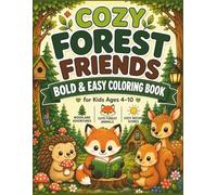 Cozy Forest Friends: Bold & Easy Coloring Book for Kids Ages 4-10