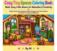 Cozy Forest Friends Coloring Book: Bold, Easy Designs for All Ages: Stress-Relieving Woodland Animals, Fairy Mushrooms & Treehouses with Single-Sided Pages