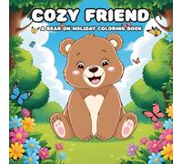Cozy Friend A Bear On Holiday: Coloring Books for Adults and Teens with Animals Characters Easy to Color and For Relaxing