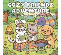 Cozy Friends Adventure Coloring Book: Kawaii Bunny, Kitten & Labrador Puppy Exploring, Camping & Cute Travel Scenes for Relaxation