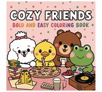 Cozy Friends: Bold & Easy Coloring Book for Adults and Kids