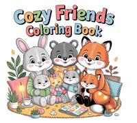 Cozy Friends Coloring Book: A Cute and Cozy Coloring Book for Kids and Adults