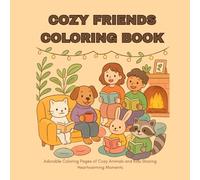 COZY FRIENDS COLORING BOOK: Adorable Coloring Pages of Cozy Animals and Kids Sharing Heartwarming Moments