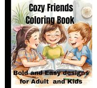 Cozy Friends Coloring Book: Bold and easy designs for Adult and kids