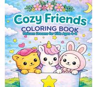 Cozy Friends Coloring Book: Unicorn Dreams for Kids Ages 4-8 | Cute Kitten & Bunny Coloring Pages | Easy, Bold & Simple Animal Coloring Book for Girls (The Cozy Friends Coloring Series)