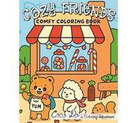 Cozy Friends: Comfy Coloring Book for Adults and Teens Super Cute Characters with Simple and easy Designs for Relaxation: Color cute animals folding ... Coloring for Adult and Teens Relaxation)