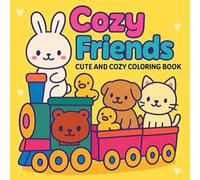 Cozy Friends: Cute and Cozy Coloring Book for Kids and All Ages