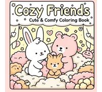 Cozy Friends: Cute & Comfy Coloring Book