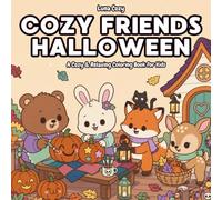 Cozy Friends Halloween Coloring Book for Kids: A Fun and Easy Coloring Book for Kids Ages 4-8 with Big, Simple Pictures of Cute Animal Friends at Halloween (Cozy Friends Coloring Series)