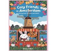 Cozy Friends in Amsterdam: A Coloring Book for Kids and Adults