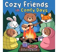 cozy friends in comfy days coloring book: simple and relaxing designs of adorable animals friends in comfy, cozy moments for relaxation (for Adults and Teens)