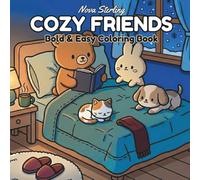Cozy Friends: Simple & Bold Coloring Book for Adults and Teens featuring Kawaii Animals in Cozy Home Scenes for Stress Relief and Mindful Relaxation
