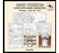 Cozy Friends: Super Cute Animal Characters | 70 Page: Cute Animal Characters with Extra Thick Lines & Immersive Backgrounds - Large 8.5 x 8.5 Square Format for Relaxing Stress Relief