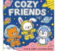 Cozy Friends Vol. 1: Simple Designs Bold and Easy Coloring Book Cute Cozy Friends with Bold Easy-to-Color Designs for Relaxation: Simple, Warm, and ... Pages for Calm and Comfort (Cozy Collection)