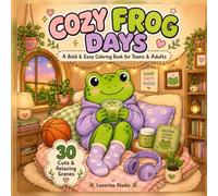 Cozy Frog Days: A Bold & Easy Coloring Book