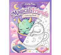 Cozy Fun - Magical Friends: A Coloring Book For All Ages