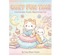 Cozy Fun Time: A Cute Activity Book with Mazes, Word Searches, Spot the Difference, Connect the Dots, Matching Games, Hidden Objects & More