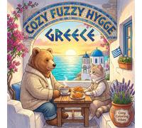 Cozy Fuzzy Hygge Greece: Fun Easy Bold Line Designs Travel Coloring Book for Adults | Santorini Sunsets, Villages, Island Cafés & Cute Animals | ... Fuzzy Hygge World Travel for Stress Relief)