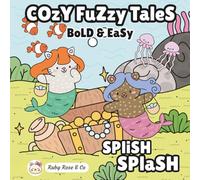 Cozy Fuzzy Tales: Splish Splash Bold & Easy (Bold - Easy Coloring Books)