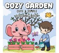 COZY GARDEN: Bold and Easy kawaii gardener, birds, flower, and more scenes for coloring. Stress Relief & Relaxation for Kids and Adults.