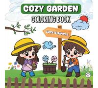 COZY GARDEN COLORING BOOK: Bold and Easy kawaii gardener, birds, flower, and more scenes for coloring. Stress Relief & Relaxation for Kids and Adults.