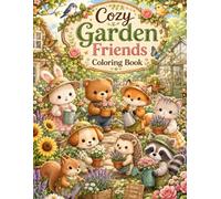Cozy Garden Friends Coloring Book (Cozy World Coloring Book Series)