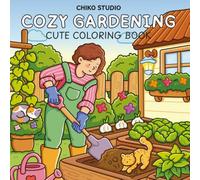 Cozy Gardening: Cute Coloring Book