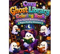 Cozy Ghost Library Coloring Book: Cute Haunted Bookshelves and Magical Reading Adventures