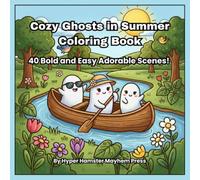 Cozy Ghosts in Summer Coloring Book: 40 Bold and Easy Adorable Scenes!