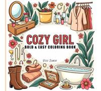 Cozy Girl: Bold and Easy Coloring Book for Adults & Teens, Featuring Simple and Cute Illustrations for Relaxation