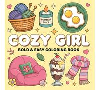 Cozy Girl Bold & Easy Coloring Book: Relaxing and Fun Coloring Pages with Cute Cozy Scenes for Kids, Parents, and Teachers