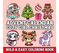 Cozy Girl Christmas Advent Calendar Coloring Book: 25 Bold & Easy, Cute Designs for Holiday Fun