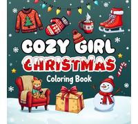 Cozy Girl Christmas Coloring Book: 50+ Cute, Bold, and Easy Festive Designs for Relaxation and Stress-Free Coloring (Cozy Girl Coloring Books)