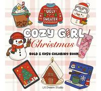 Cozy Girl Christmas Coloring Book: 75 Hand-drawn Bold and Easy Stress Relief Holiday Vibes Coloring Book for Adults and Teens featuring Cute Kawaii Animals and Hygge Winter Scenes