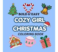 Cozy Girl Christmas Coloring Book: BOLD & EASY