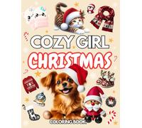 Cozy Girl Christmas Coloring Book: Designs with Affirmations for Kids, Adults & Teens | Winter and Holiday Simple illustrations for Relaxation and ... Food, Objects, Ornaments, snowflakes and More
