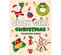 Cozy Girl Christmas Coloring Book: Relaxing Cozy Girl Christmas Scenes with Bold, Easy-to-Color Holiday Designs for Adults & Teens