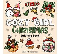 Cozy Girl Christmas Vol. 2 Coloring Book: Bold and Easy Hygge Inspired Designs for Adults and Teens (Cozy Girl Series)