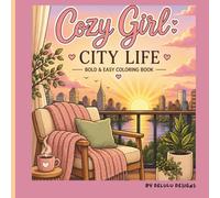 Cozy Girl: City Life: Bold & Easy Coloring Book