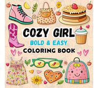 Cozy Girl Coloring Book: 50 Easy, Cute Illustrations with Bold Lines - Girly Things - Simple Coloring pages (Bold and Easy mini Coloring Books)